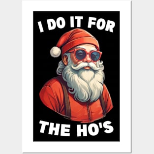 I Do It For The Hos Funny Christmas Joke Bad Santa Adult Christmas Humor Posters and Art